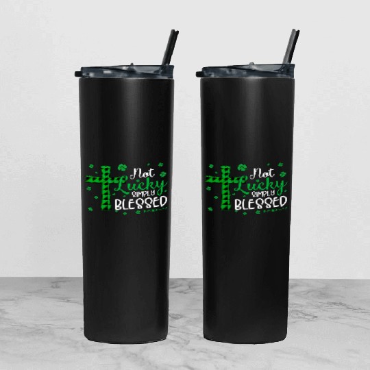 Not Lucky ly Blessed Cross Christian St Patric Day Tumbler With Lid And Straw