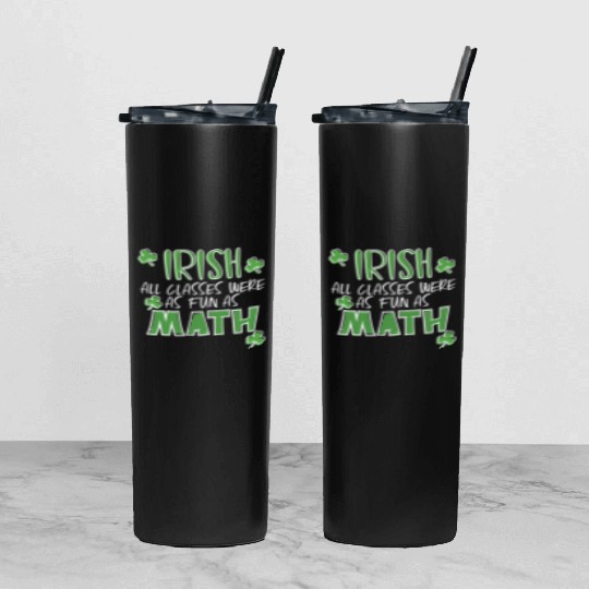 St Patric Day Math Teacher Student Irish Pun Tumbler With Lid And Straw