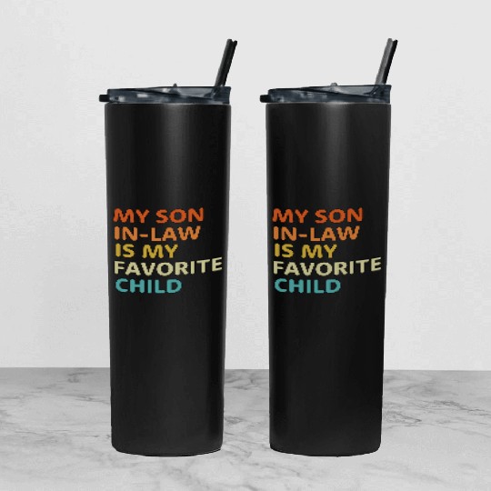 My Son In Law Is My Favorite Child aesthetic Tumbler With Lid And Straw