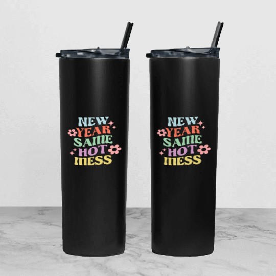 New Year Same Hot Mess quote green Tumbler With Lid And Straw
