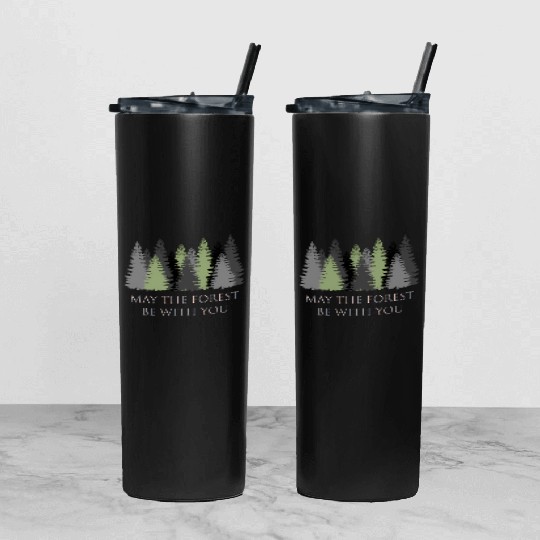 May The Forest Be With You Tumbler With Lid And Straw