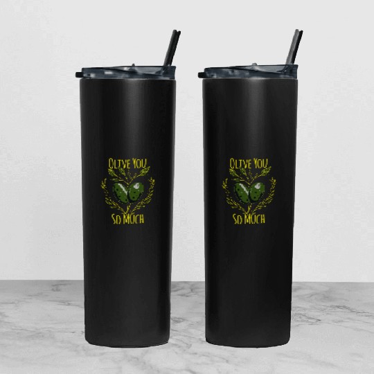Olive Love Olive Oil I Love You Tumbler With Lid And Straw