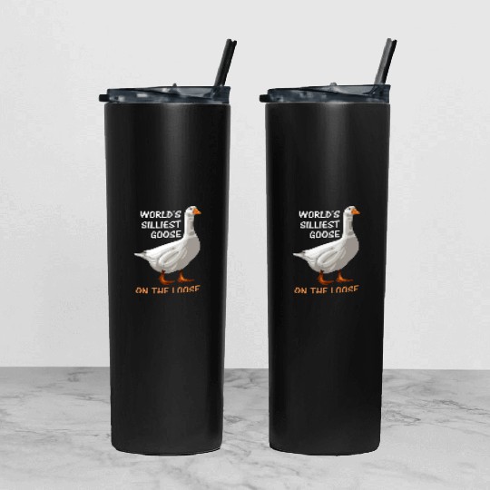 World s Silliest Goose On The Loose Funny Silly Tumbler With Lid And Straw