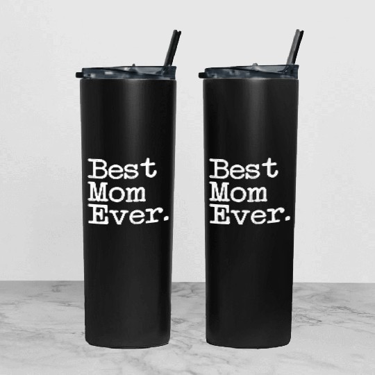 Best Mom Ever Mother'S Day Tumbler With Lid And Straw