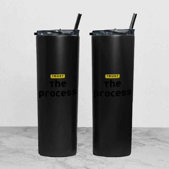 Trust The Process Tumbler With Lid And Straw