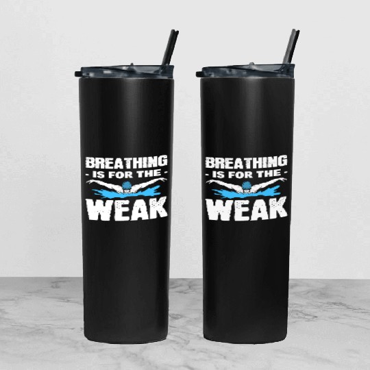 Breathing Is For The Weak Lifeguard Tumbler With Lid And Straw