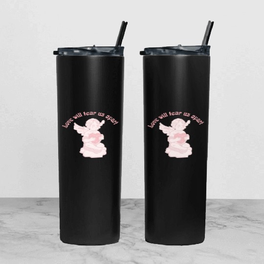 Love Will Tear Us Apart Tumbler With Lid And Straw