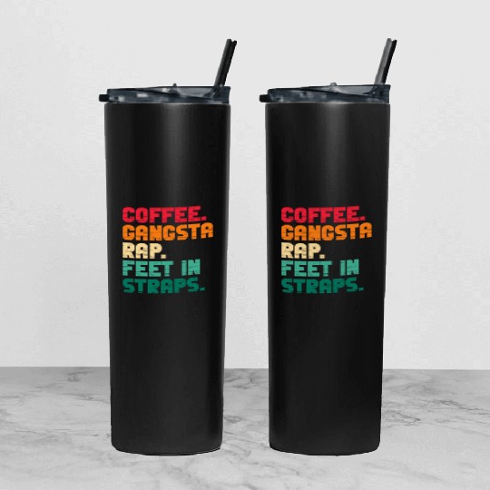 Coffee Gangsta Rap Feet In Straps Vintage Tumbler With Lid And Straw