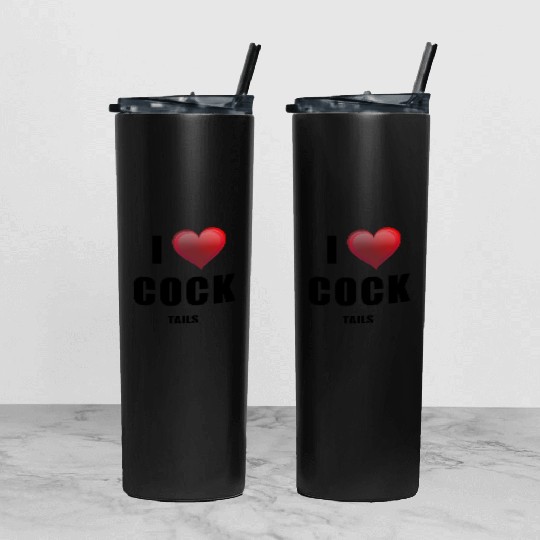 i love cock - tails Tumbler With Lid And Straw