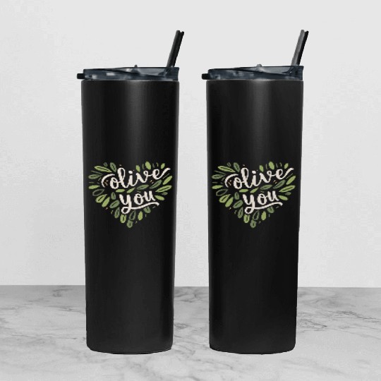 olive you funny romantic double meaning gift Tumbler With Lid And Straw