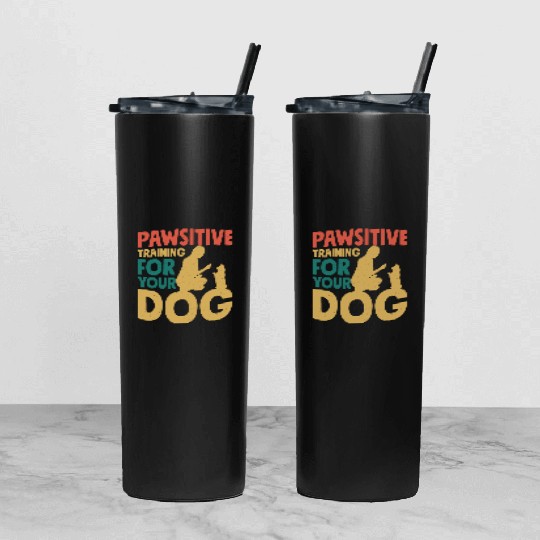 Pawsitive Training For Your Dog Dog Trainer Job Tumbler With Lid And Straw
