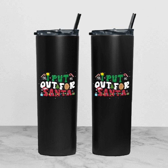 I put Out For Santa Funny Christmas Tumbler With Lid And Straw