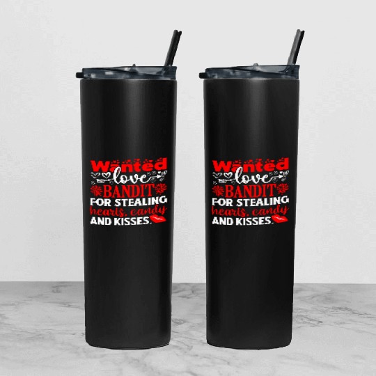 Wanted Love Bandit For Stealing Hearts Candy And Tumbler With Lid And Straw