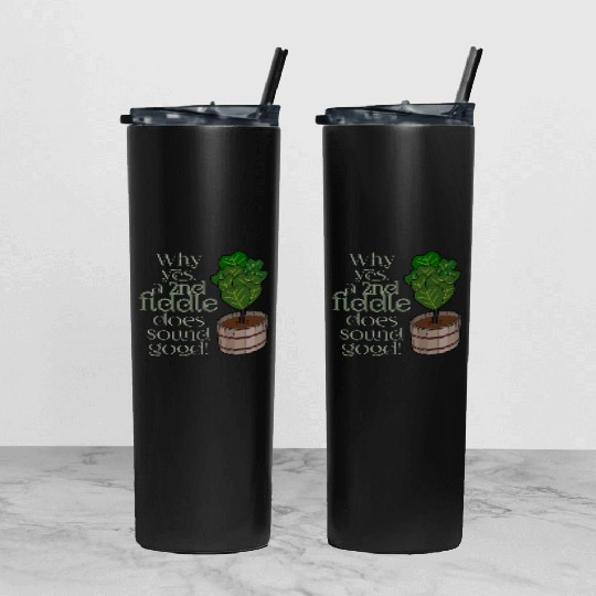 2nd fiddle... leaf fig Tumbler With Lid And Straw