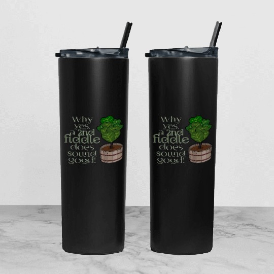 2nd fiddle... leaf fig Tumbler With Lid And Straw
