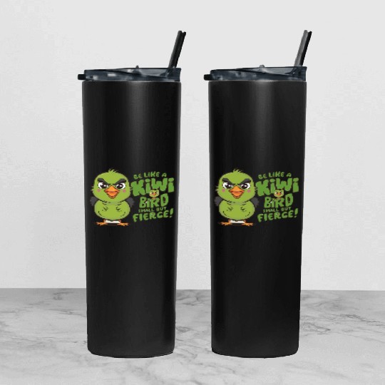 Be Like a kiwi BIrd Small But Fierce1 Tumbler With Lid And Straw