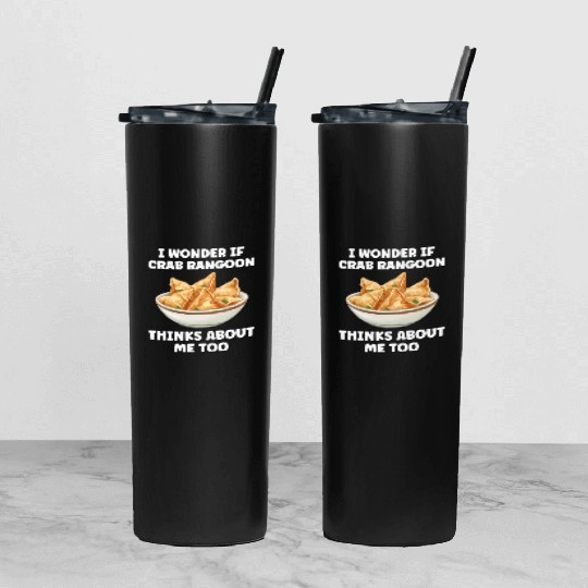If Crab Rangoon Thinks about Me Too Funny Tumbler With Lid And Straw