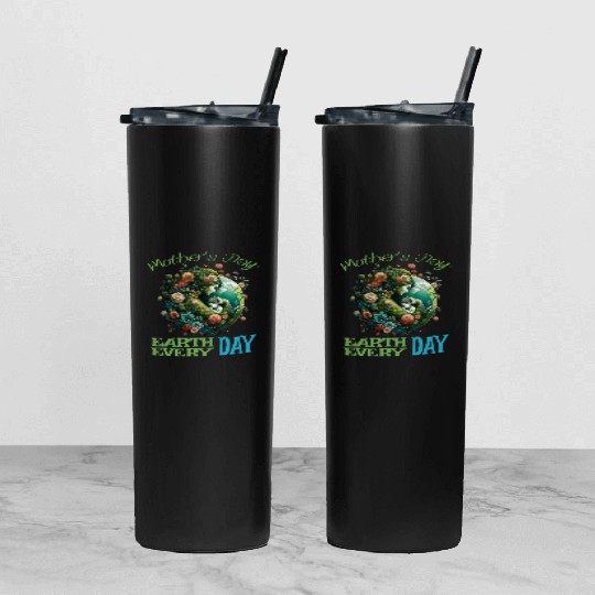Green Mother's Day Earth Every Day Love Our Planet Tumbler With Lid And Straw
