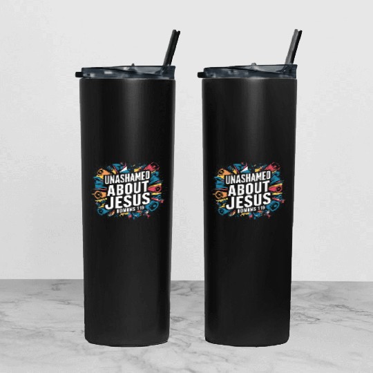 Unashamed About Jesus Tumbler With Lid And Straw