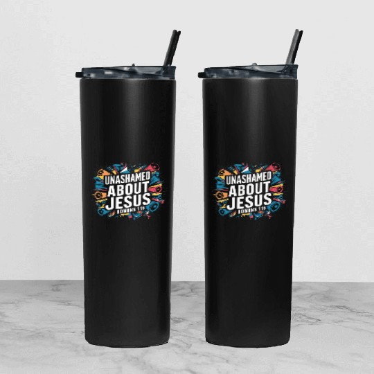 Unashamed About Jesus Tumbler With Lid And Straw