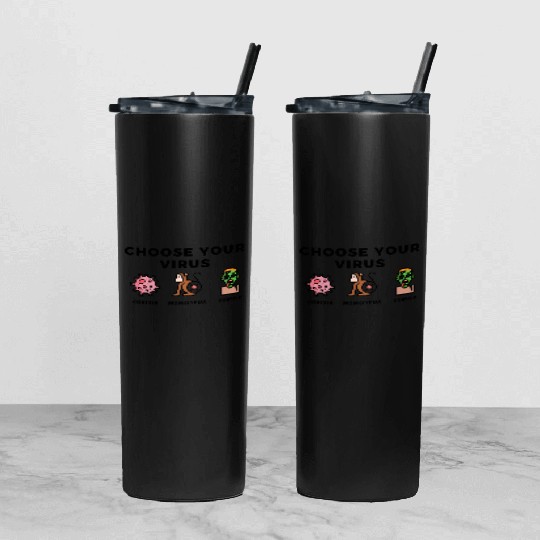 Choose your virus "corona, monkeypox, zombie" Tumbler With Lid And Straw