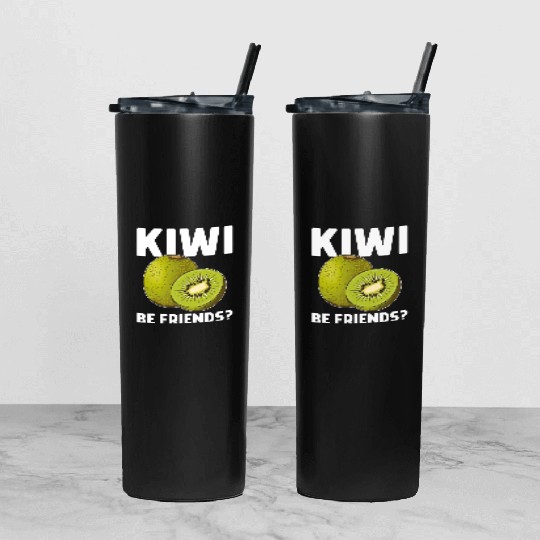 Funny Saying Fruit Pun Kiwi Be Friends Tumbler With Lid And Straw