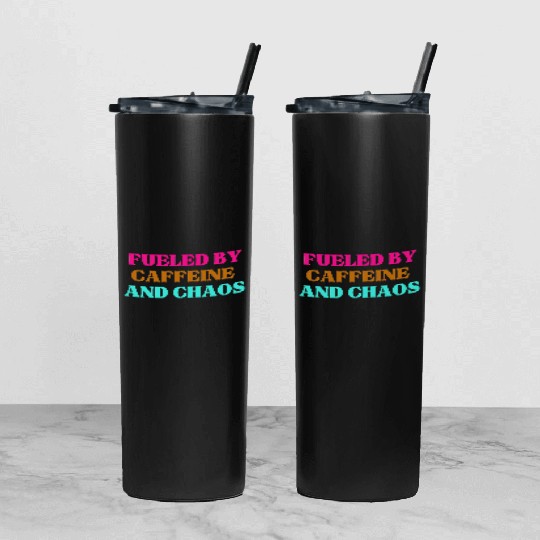 Funny Mom Mothers Day fueled by caffeine and chaos Tumbler With Lid And Straw