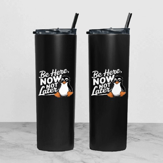 Be Here Now Not Later Mindfulness Vibes Tumbler With Lid And Straw