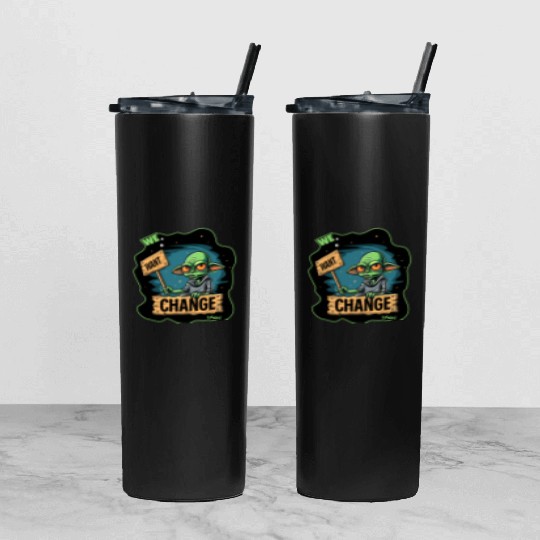 Fed Up Green Martian Alien Protest: We Want Change Tumbler With Lid And Straw