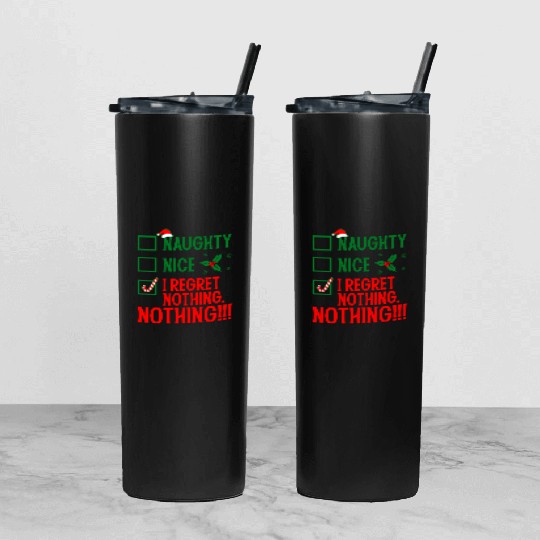 Naughty, Nice, No Regrets Christmas Tumbler With Lid And Straw