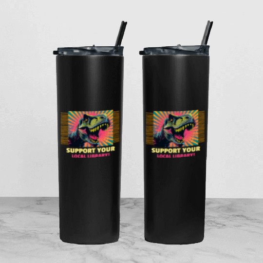 Support Your Local Library Tumbler With Lid And Straw