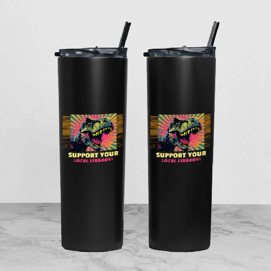 Support Your Local Library Tumbler With Lid And Straw