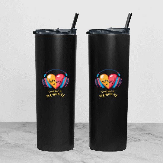 Your Love is My Melody Tumbler With Lid And Straw
