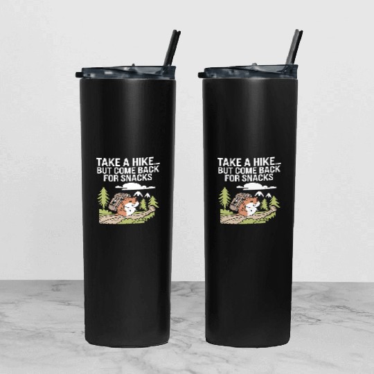 Take A Hike But Come Back For Snacks Hamster Tumbler With Lid And Straw