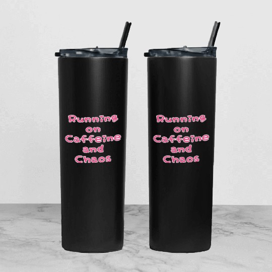 Running On Caffeine And Chaos Tumbler With Lid And Straw