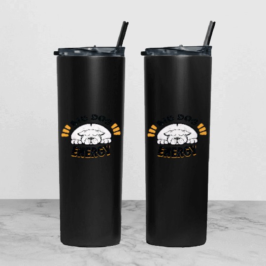 Big Dog Energy Tumbler With Lid And Straw