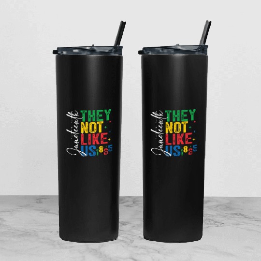 They Not Like Us Juneteenth Tumbler With Lid And Straw