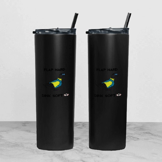 Flap Hard Dink Soft - Duck Pickleball Tumbler With Lid And Straw