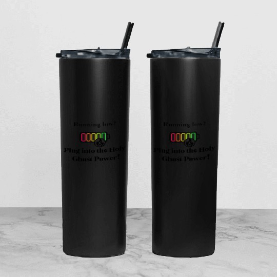 Plug Into The Holy Ghost Power! Tumbler With Lid And Straw