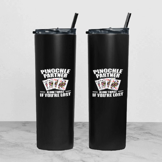 Pinochle Partner Blink Twice If You're Lost Tumbler With Lid And Straw
