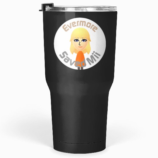 Tayl0r Swift - Evermore Saved Mii Tumblers 30 oz