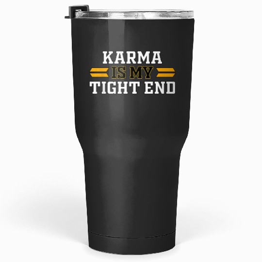 Karma is My Tight End Shirt, Karma Is My Tight End Vintage Unisex Shirt, Taylorr Swift Travis Kelce S Tumblers 30 oz
