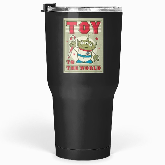 disneys And Pixars Toy Story Alien Holiday Toy To The World Tumblers 30 oz