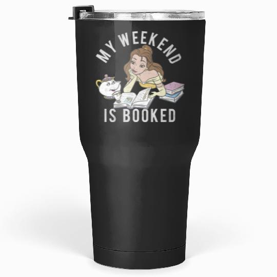 Disney Beauty And The Beast Belle My Weekend Is Booked Tumblers 30 oz