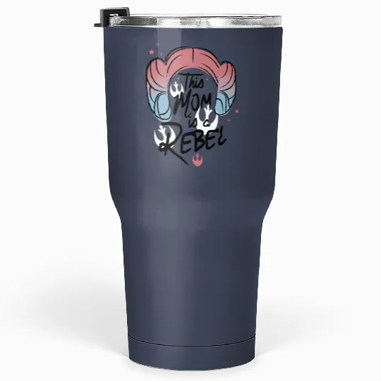 Retro Star Wars Princess Leia Tumblers 30 Oz, This Mom Is A Rebel Tumblers 30 Oz, Disney Mother's Day