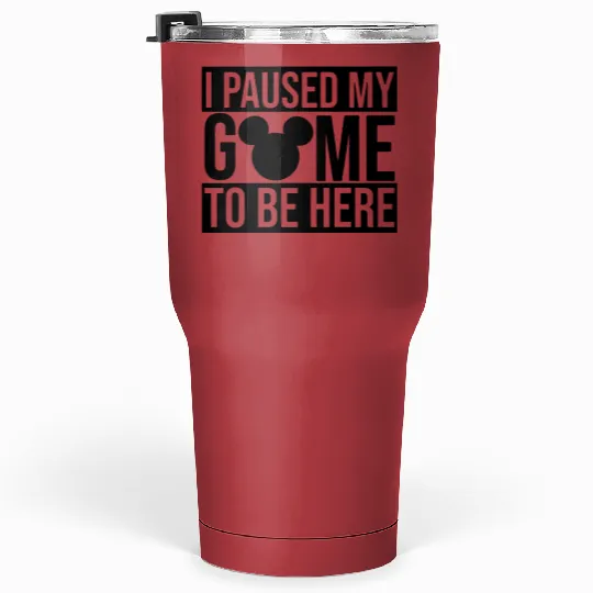 Discover I Paused My Game To Be Here Disney Tumblers 30 Oz, Disney Tumblers 30 Oz, Disneyworld Tumblers 30 Oz, Mickey Tumblers 30 Oz