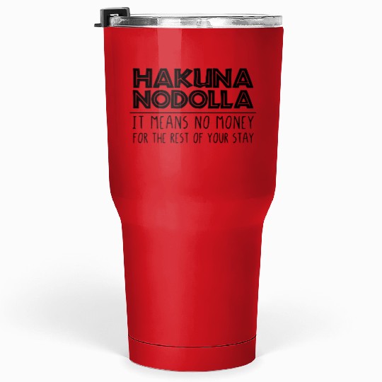 Dad or Mom Disney Tumblers 30 Oz, Hakuna Nodolla, It Means No Money, Lion King
