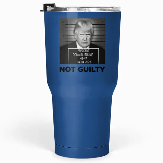 President Donald Trump Not Guilty Tumblers 30 Oz, Donald Trump Police Mugshot Tumblers 30 Oz, Trump Vintage Tumblers 30 Oz