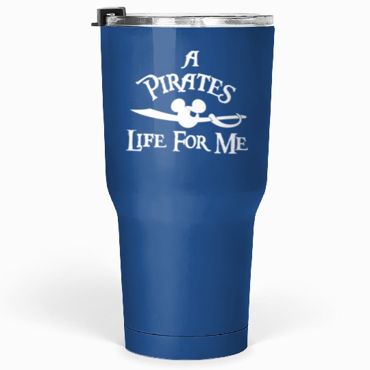 Disney Cruise Pirates Tumblers 30 Oz, A Pirates Life For Me Tumblers 30 Oz, Pirate Night Tumblers 30 Oz, Pirate Tumblers 30 Oz