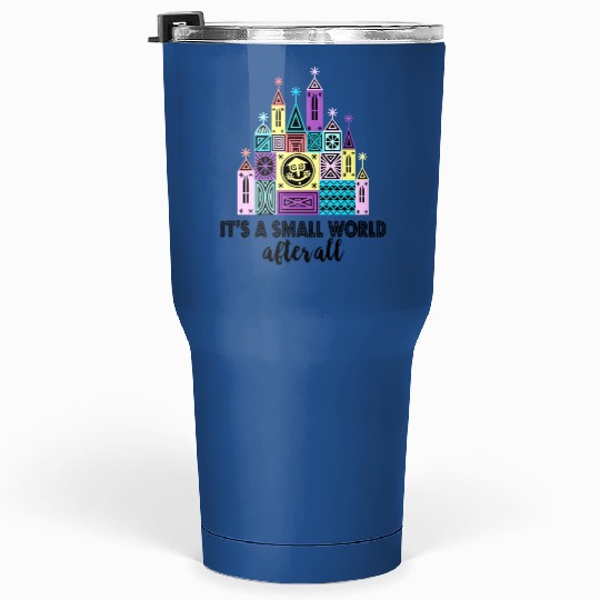 It's A Small World After All Tumblers 30 Oz, Small World Tumblers 30 Oz, Disneyland Tumblers 30 Oz, Cute Colorful Disney Tumblers 30 Oz, Disney Tumblers 30 Oz, Disney World Tumblers 30 Oz